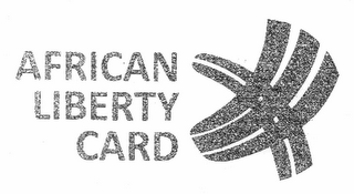 AFRICAN LIBERTY CARD