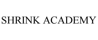 SHRINK ACADEMY