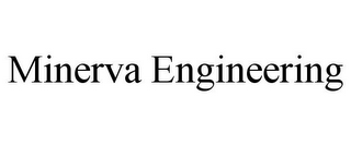 MINERVA ENGINEERING