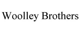 WOOLLEY BROTHERS
