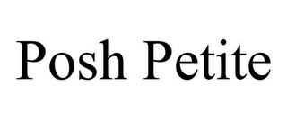POSH PETITE