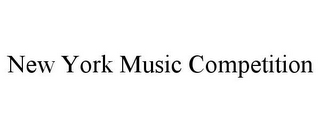 NEW YORK MUSIC COMPETITION