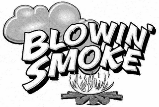 BLOWIN' SMOKE