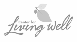 CENTER FOR LIVING WELL FAMILY HEALTHCARE