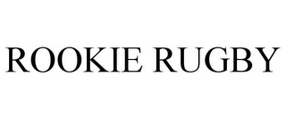 ROOKIE RUGBY