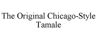 THE ORIGINAL CHICAGO-STYLE TAMALE