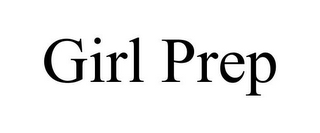 GIRL PREP