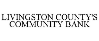 LIVINGSTON COUNTY'S COMMUNITY BANK