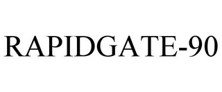 RAPIDGATE-90