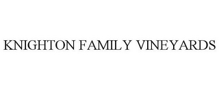 KNIGHTON FAMILY VINEYARDS