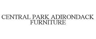 CENTRAL PARK ADIRONDACK FURNITURE