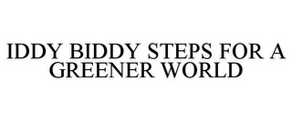 IDDY BIDDY STEPS FOR A GREENER WORLD