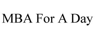 MBA FOR A DAY