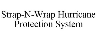 STRAP-N-WRAP HURRICANE PROTECTION SYSTEM