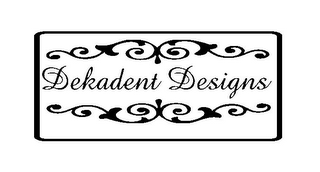 DEKADENT DESIGNS