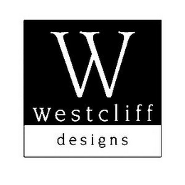 W WESTCLIFF DESIGNS