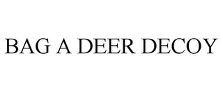 BAG A DEER DECOY