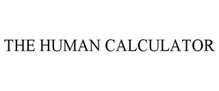 THE HUMAN CALCULATOR