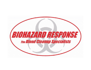 BIOHAZARD RESPONSE THE BLOOD CLEANUP SPECIALISTS