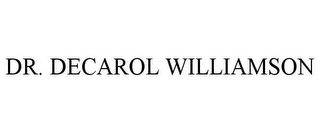 DR. DECAROL WILLIAMSON