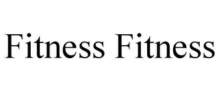 FITNESS FITNESS