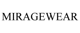 MIRAGEWEAR