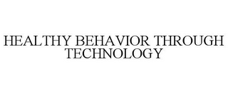 HEALTHY BEHAVIOR THROUGH TECHNOLOGY