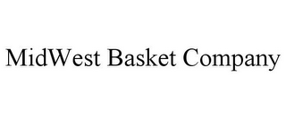 MIDWEST BASKET COMPANY