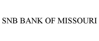 SNB BANK OF MISSOURI