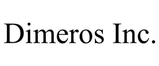DIMEROS INC.
