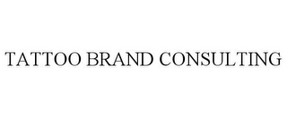 TATTOO BRAND CONSULTING