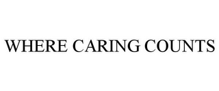 WHERE CARING COUNTS