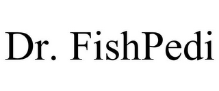 DR. FISHPEDI