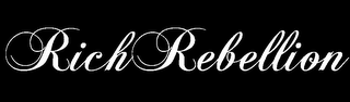 RICH REBELLION