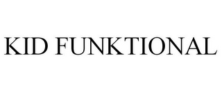 KID FUNKTIONAL