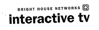 BRIGHT HOUSE NETWORKS INTERACTIVE TV