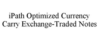 IPATH OPTIMIZED CURRENCY CARRY EXCHANGE-TRADED NOTES