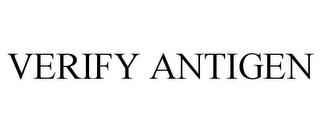 VERIFY ANTIGEN