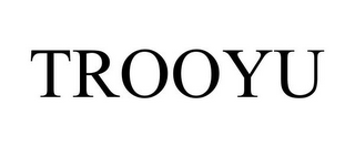 TROOYU