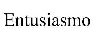 ENTUSIASMO