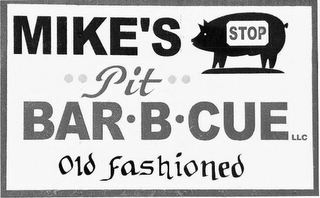 MIKE'S STOP PIT BAR·B·CUE LLC OLD FASHIONED