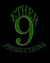 9 ETHER PRODUCTIONS