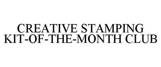 CREATIVE STAMPING KIT-OF-THE-MONTH CLUB