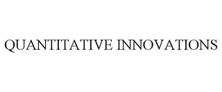 QUANTITATIVE INNOVATIONS