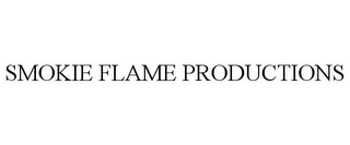 SMOKIE FLAME PRODUCTIONS