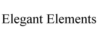 ELEGANT ELEMENTS