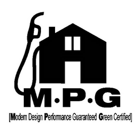 M · P · G [MODERN DESIGN PERFORMANCE GUARANTEED GREEN CERTIFIED]