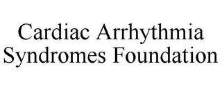 CARDIAC ARRHYTHMIA SYNDROMES FOUNDATION