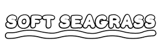 SOFT SEAGRASS