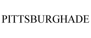 PITTSBURGHADE